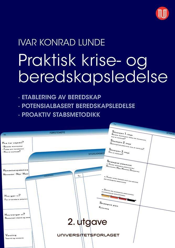 Praktisk krise- og beredskapsledelse - etablering av beredskap : potensialbasert beredskapsledelse : proaktiv stabsmetodikk