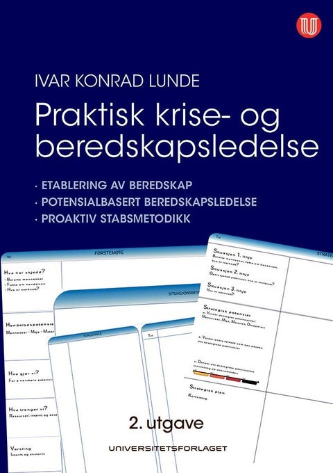 Praktisk krise- og beredskapsledelse - etablering av beredskap : potensialbasert beredskapsledelse : proaktiv stabsmetodikk