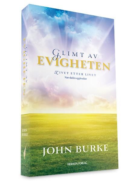 Glimt av evigheten - livet etter livet : nær-døden-opplevelser