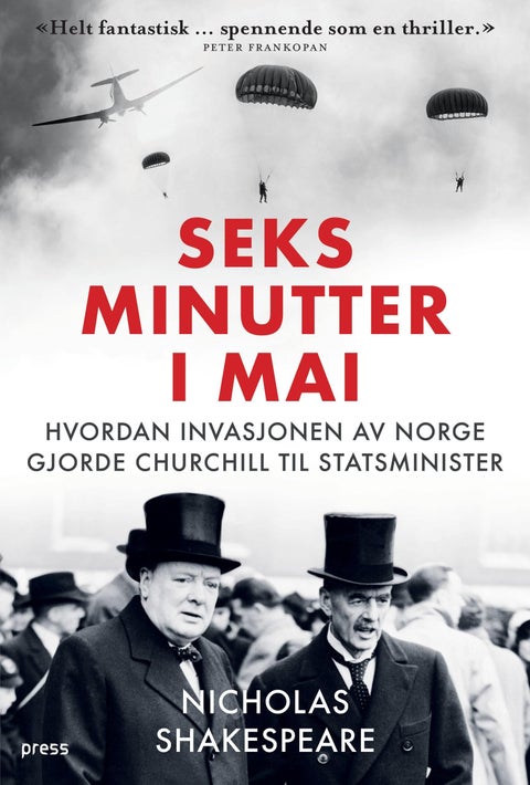 Seks minutter i mai - hvordan invasjonen av Norge gjorde Churchill til statsminister