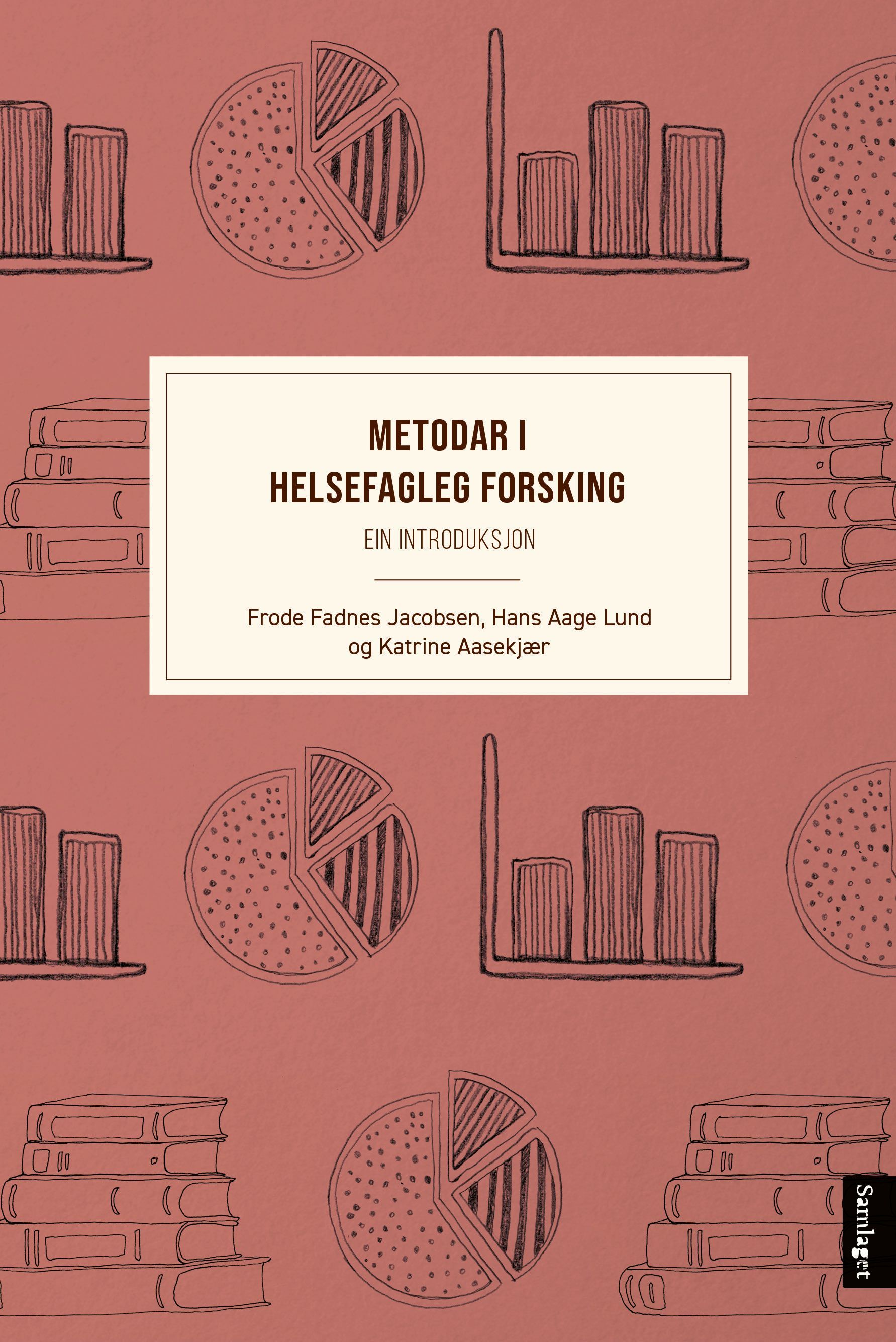 Metodar i helsefagleg forsking - ein introduksjon
