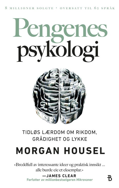 Pengenes psykologi - tidløs lærdom om rikdom, grådighet og lykke