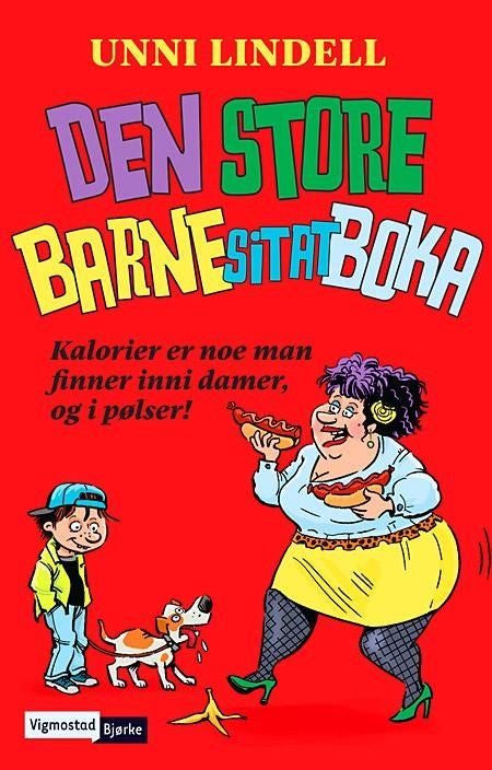 Den store barnesitatboka - kalorier er noe man finner inne i damer, og i pølser!