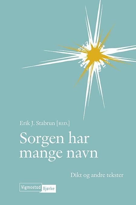 Sorgen har mange navn - dikt og andre tekster