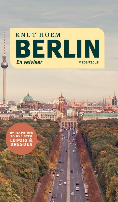 Berlin - med Leipzig og Dresden