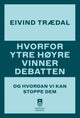 Hvorfor ytre høyre vinner debatten