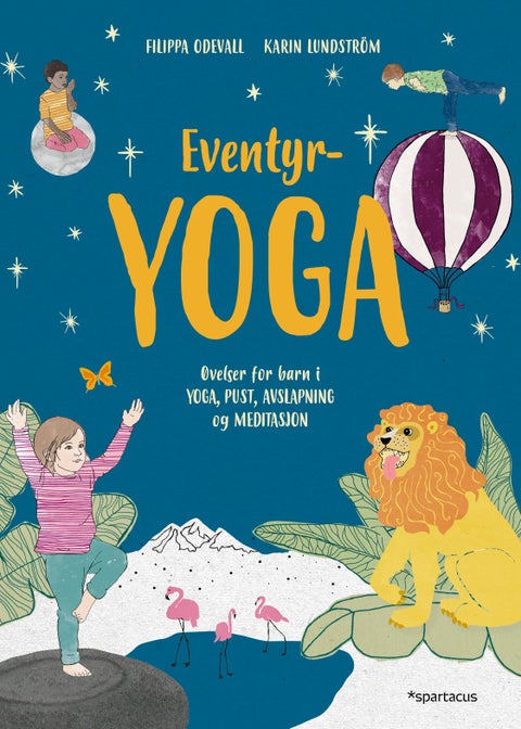 Eventyryoga - øvelser for barn i yoga, pust, avslapning og meditasjon
