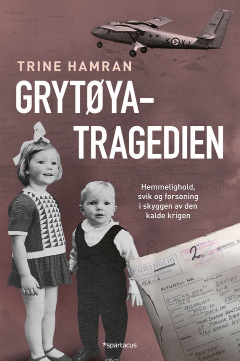 Grytøya-tragedien - hemmelighold, svik og forsoning i skyggen av den kalde krigen