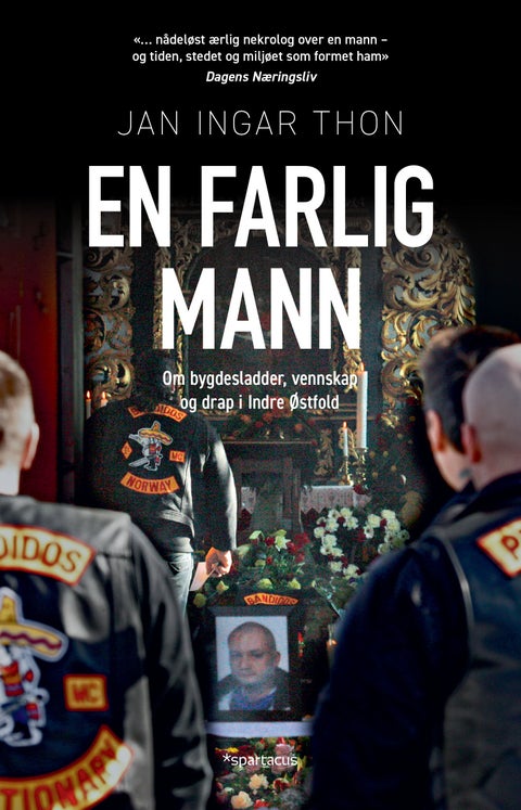 En farlig mann - om bygdesladder, vennskap og drap i Indre Østfold