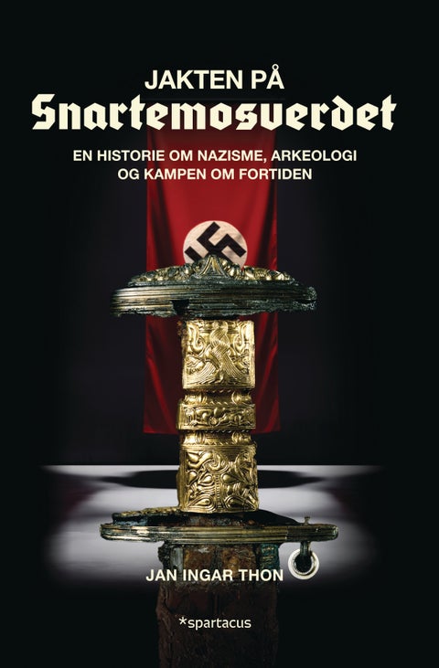 Jakten på Snartemosverdet - en historie om nazisme, arkeologi og kampen om fortiden