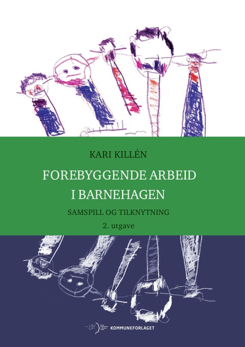 Forebyggende arbeid i barnehagen - samspill og tilknytning