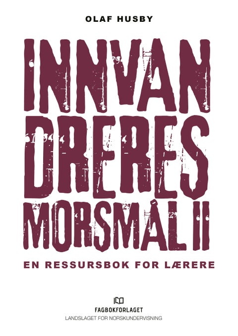 Innvandreres morsmål II - en ressursbok for lærere