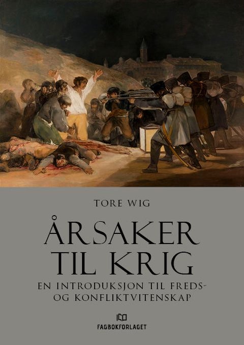Årsaker til krig - introduksjon til freds- og konfliktvitenskap