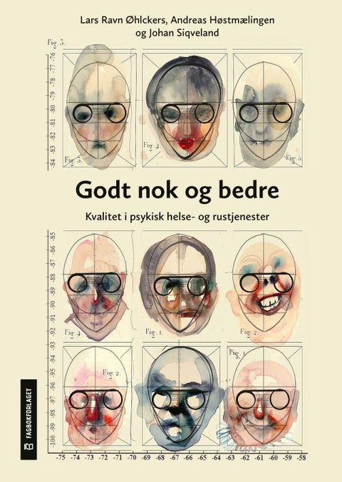Godt nok og bedre - kvalitet i psykisk helse- og rustjenester