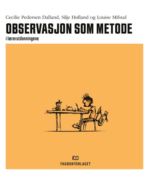 Observasjon som metode - i lærerutdanningene