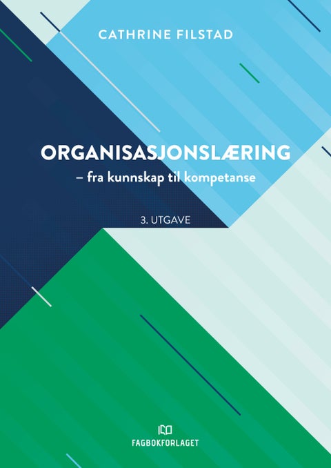 Organisasjonslæring - fra kunnskap til kompetanse