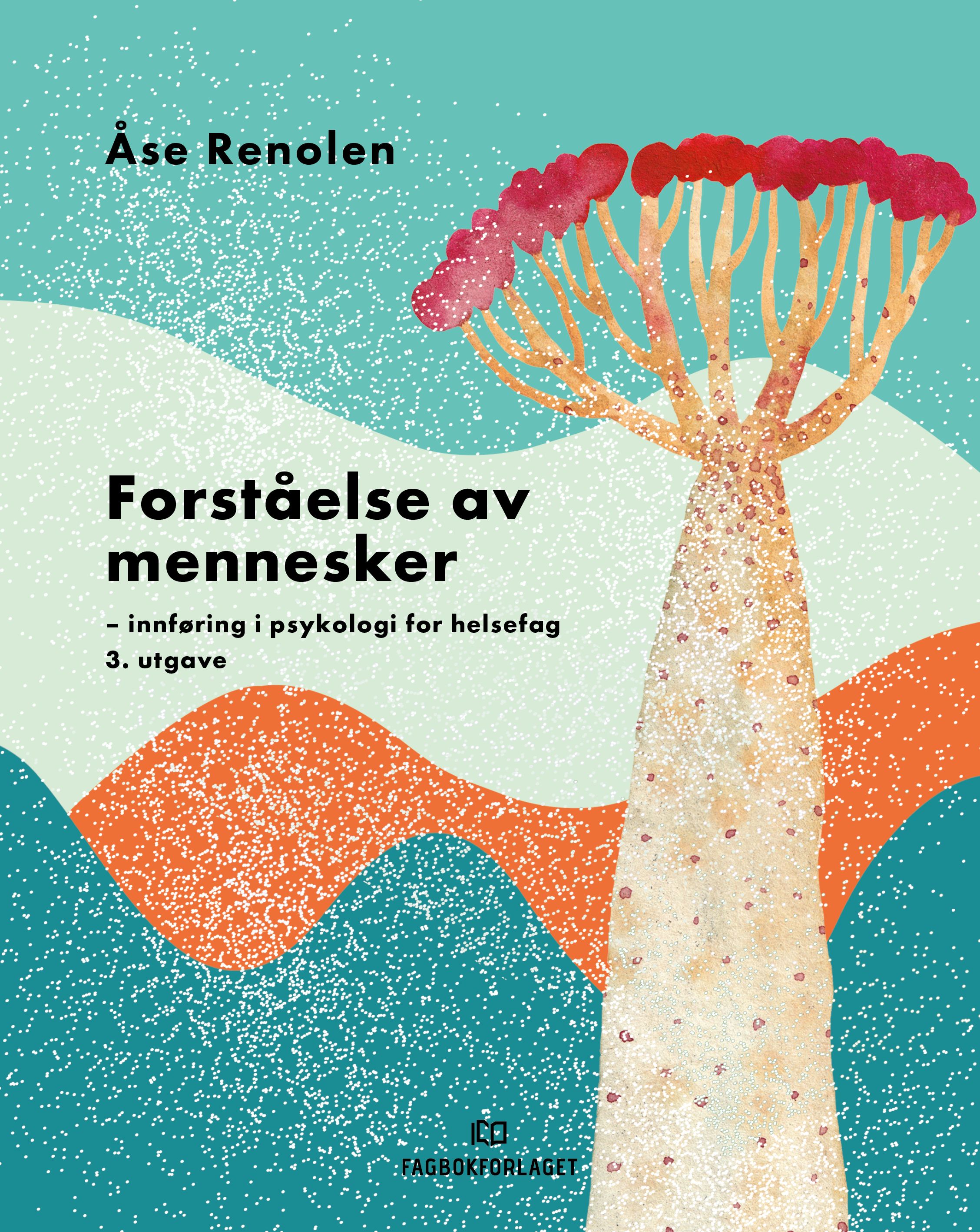 Forståelse av mennesker - innføring i psykologi for helsefag