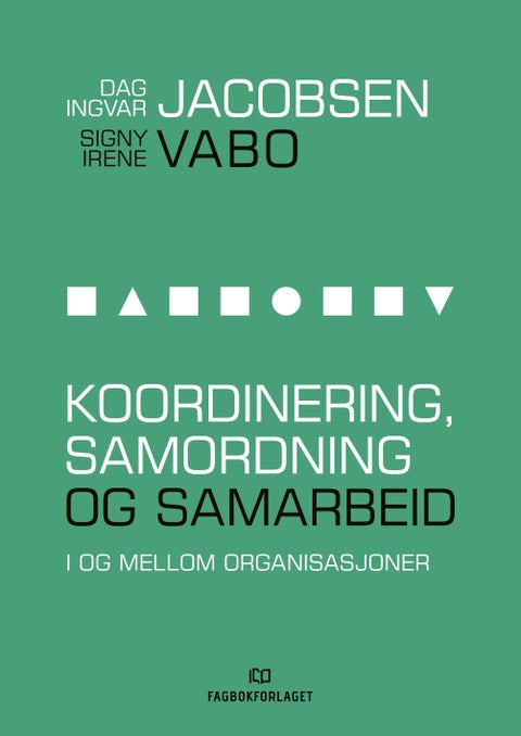 Koordinering, samordning og samarbeid - i og mellom organisasjoner