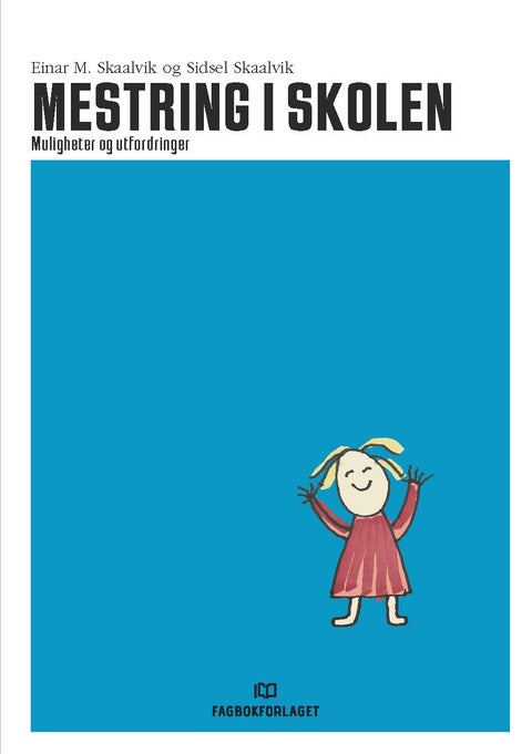 Mestring i skolen - muligheter og utfordringer