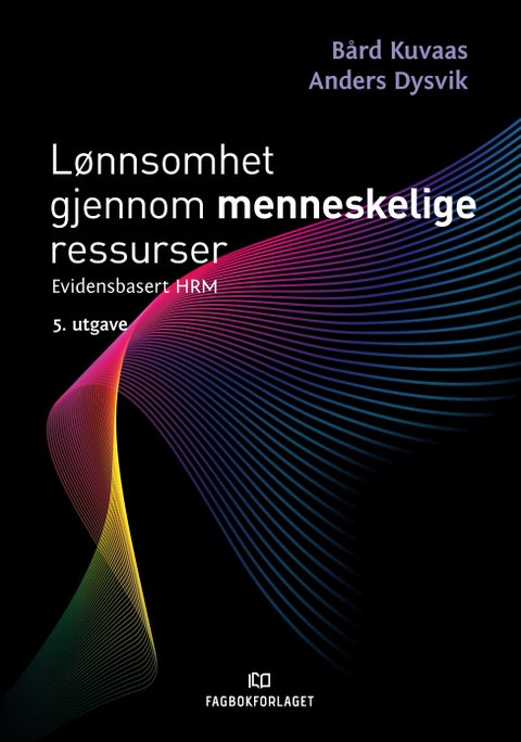 Lønnsomhet gjennom menneskelige ressurser - evidensbasert HRM