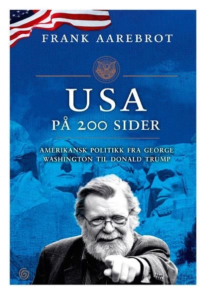 USA på 200 sider - amerikansk politikk fra George Washington til Donald Trump