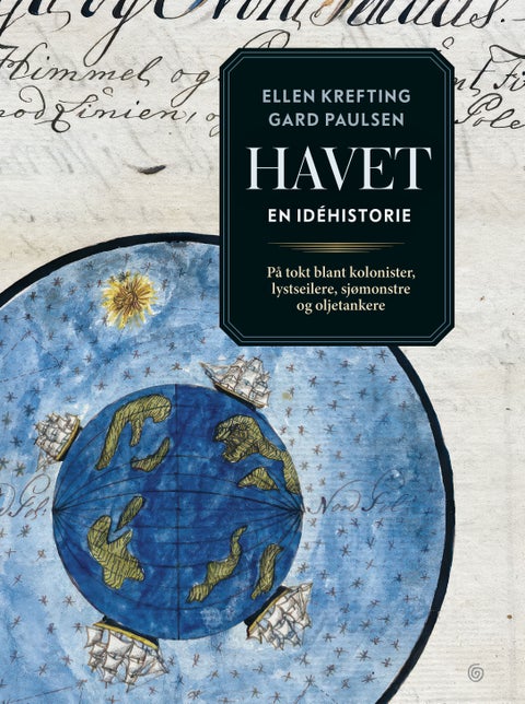 Havet - en idéhistorie : på tokt blant kolonister, lystseilere, sjømonstre og oljetankere