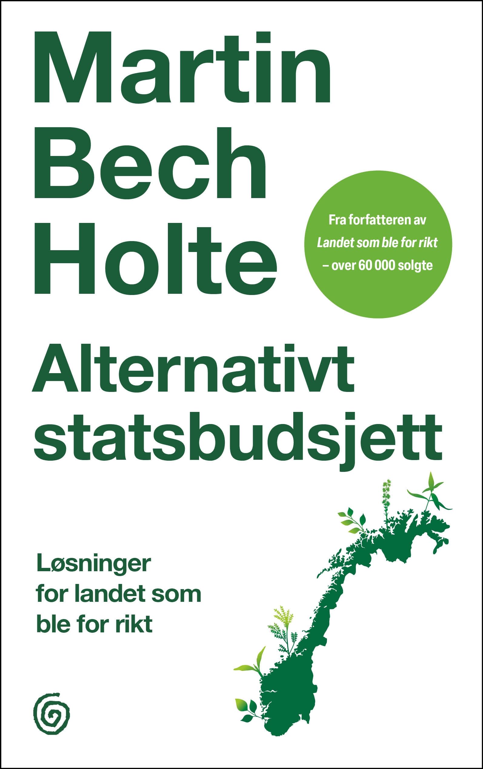 Alternativt statsbudsjett - løsninger for landet som ble for rikt