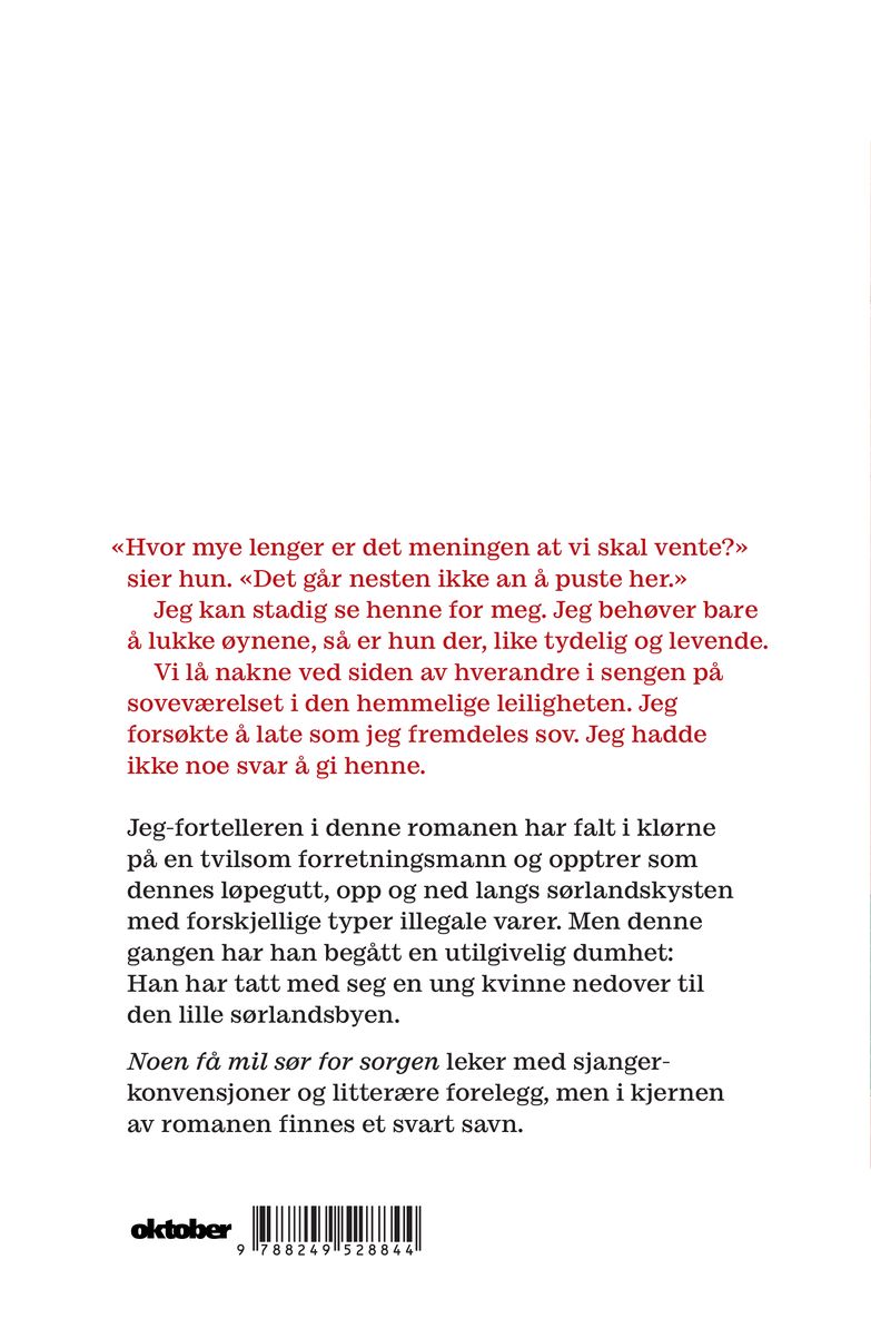 Noen få mil sør for sorgen