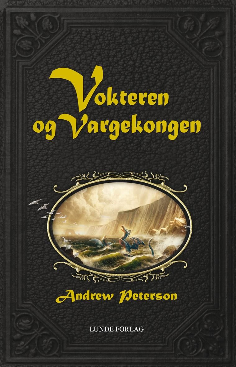 Vokteren og Vargekongen - havdrager, en desperat søken, og det endelige slaget om Den skinnende øya
