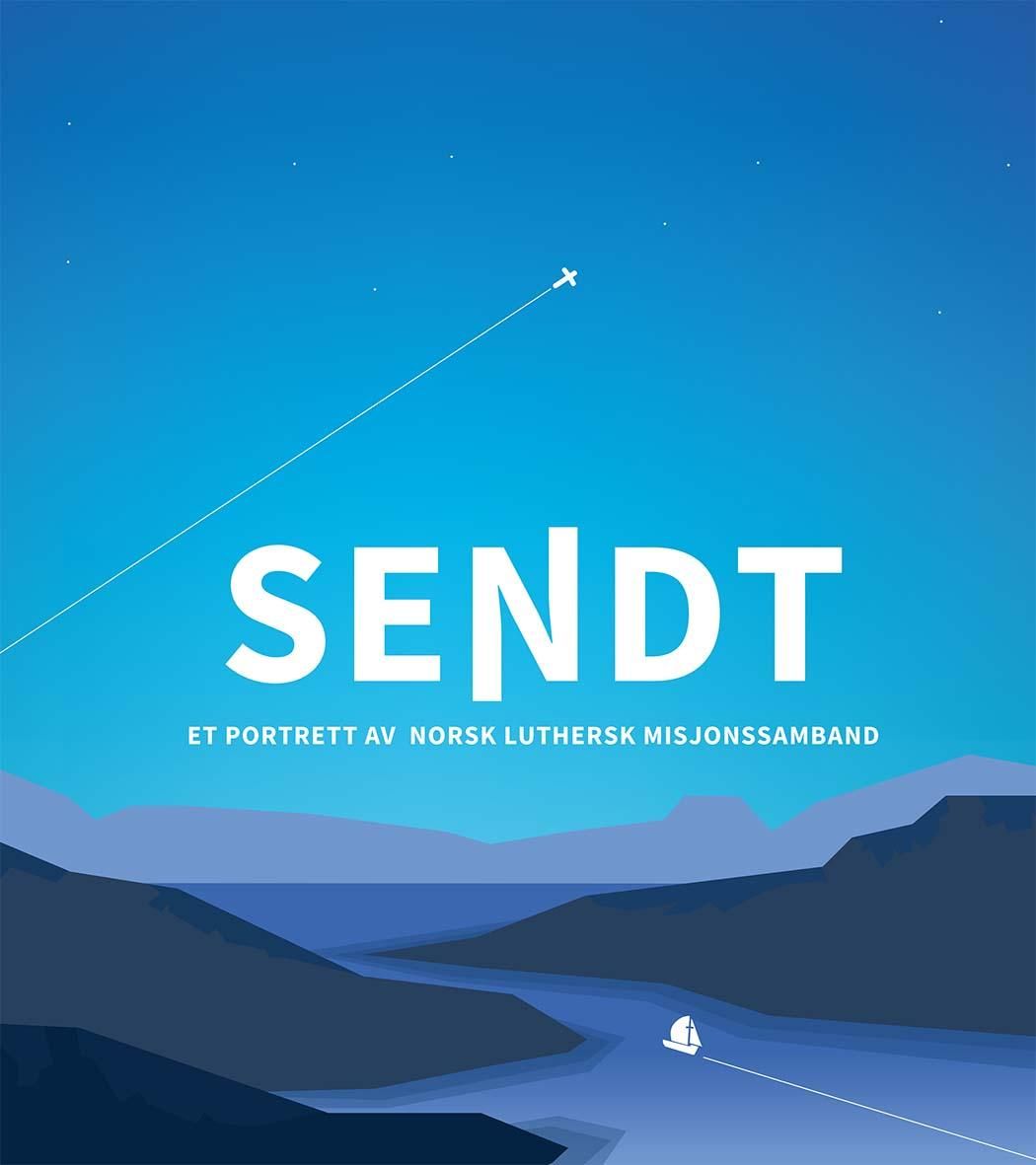 Sendt - et portrett av Norsk luthersk misjonssamband