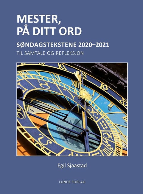 Mester, på ditt ord - søndagstekstene 2020-2021 : til samtale og refleksjon