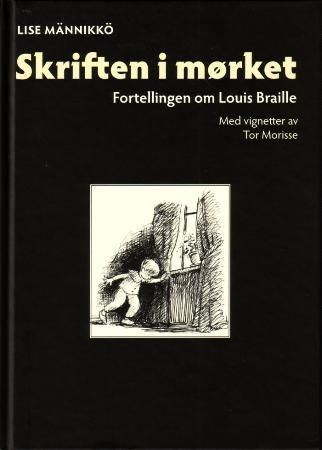 Skriften i mørket - fortellingen om Louis Braille