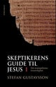 Skeptikerens guide til Jesus