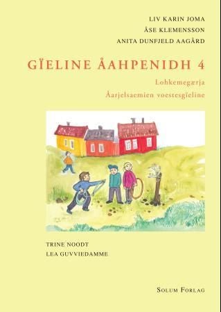 Gïeline åahpenidh 4 - Lohkemegærja : åarjelsaemien voestesgïeline