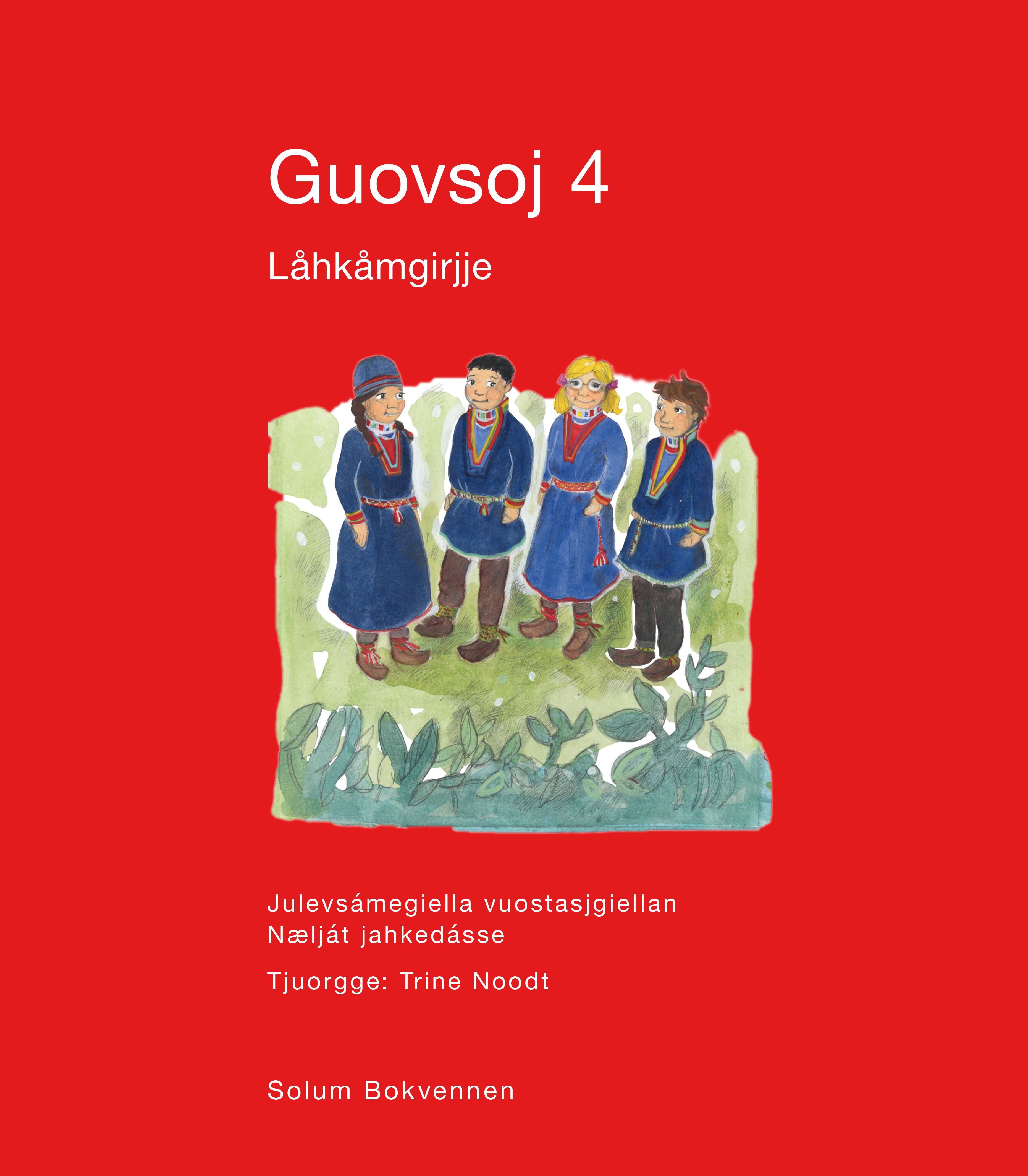 Guovsoj 4 - Låhkåmgirjje : julevsámegiella vuostasjgiellan : nælját jahkedásse