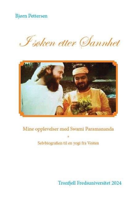 I søken etter sannhet - mine opplevelser med Swami Paramananda : selvbiografien til en yogi fra vesten