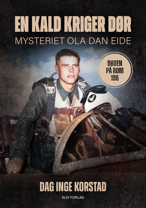 En kald kriger dør - historien om Ola Dan Eide