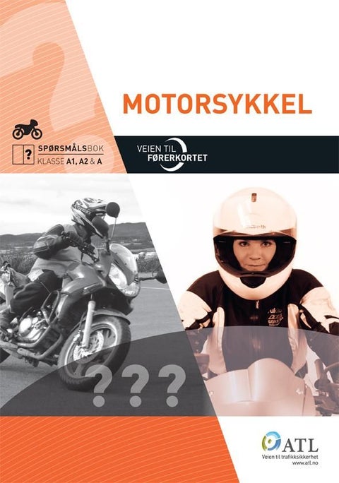 Veien til førerkortet - motorsykkel : spørsmålsbok, klasse A1, A2 og A