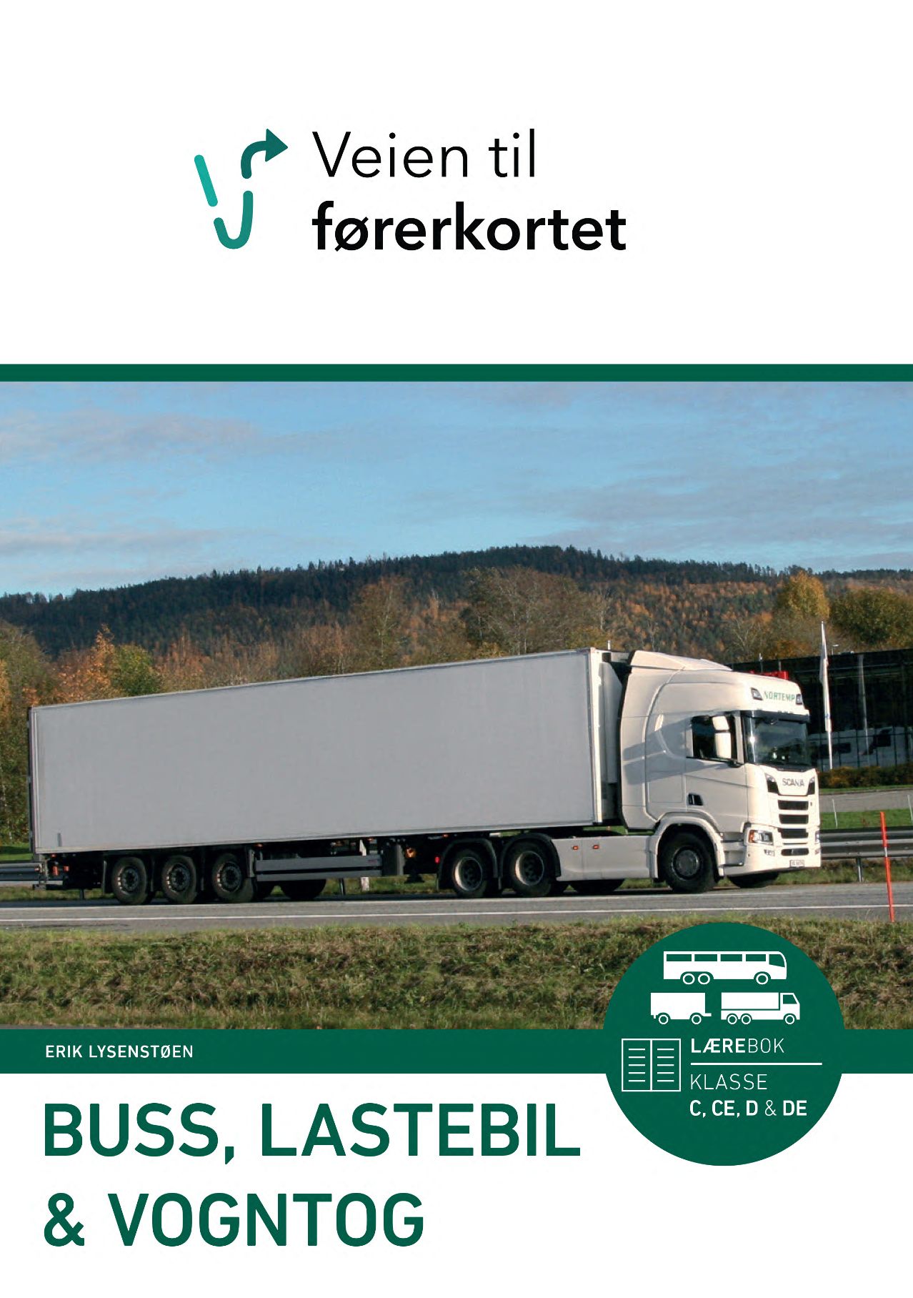 Veien til førerkortet - buss - lastebil - vongtog :  lærebok, klasse C,CE,D og DE
