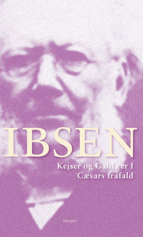 Kejser og Galilæer - I : Cæsars frafald : et verdenshistorisk skuespil : skuespil i fem akter