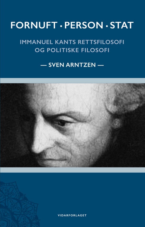Fornuft, person, stat - Immanuel Kants rettsfilosofi og politiske filosofi