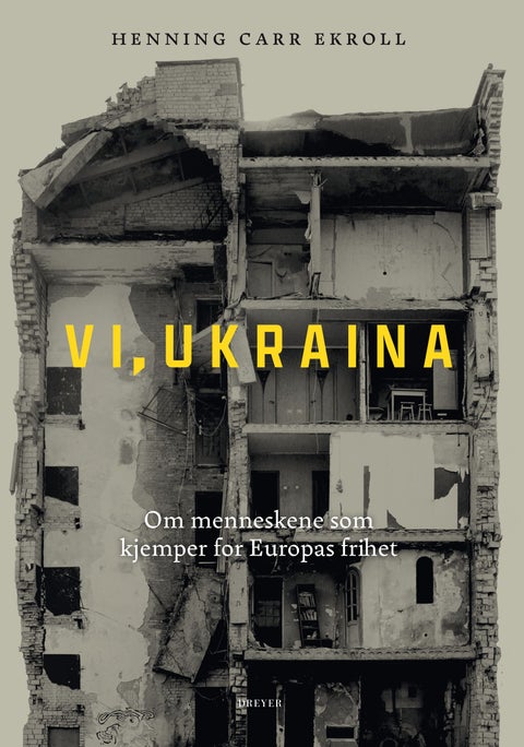 Vi, Ukraina - om menneskene som kjemper for Europas frihet