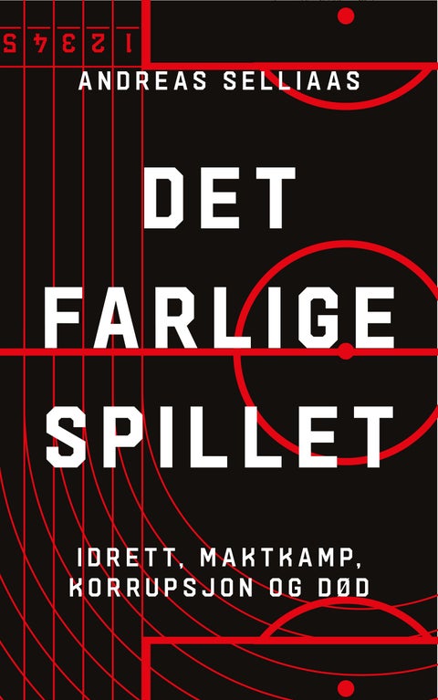 Det farlige spillet - idrett, maktkamp, korrupsjon og død