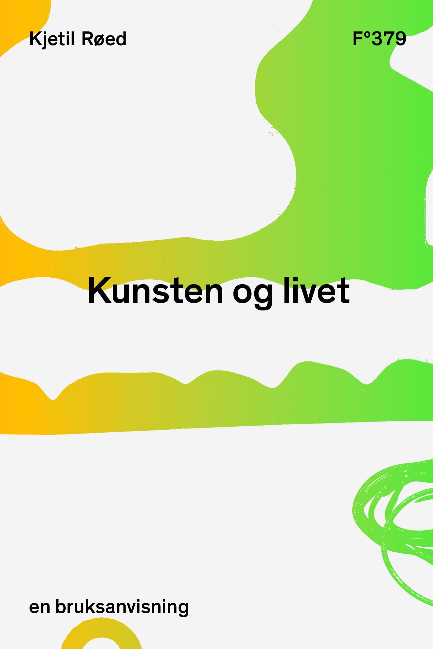 Kunsten og livet - en bruksanvisning