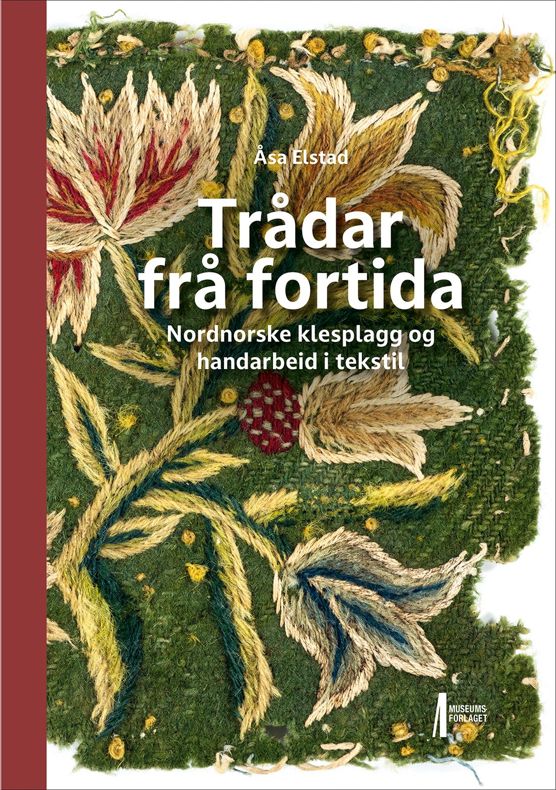 Trådar frå fortida - nordnorske klesplagg og handarbeid i tekstil