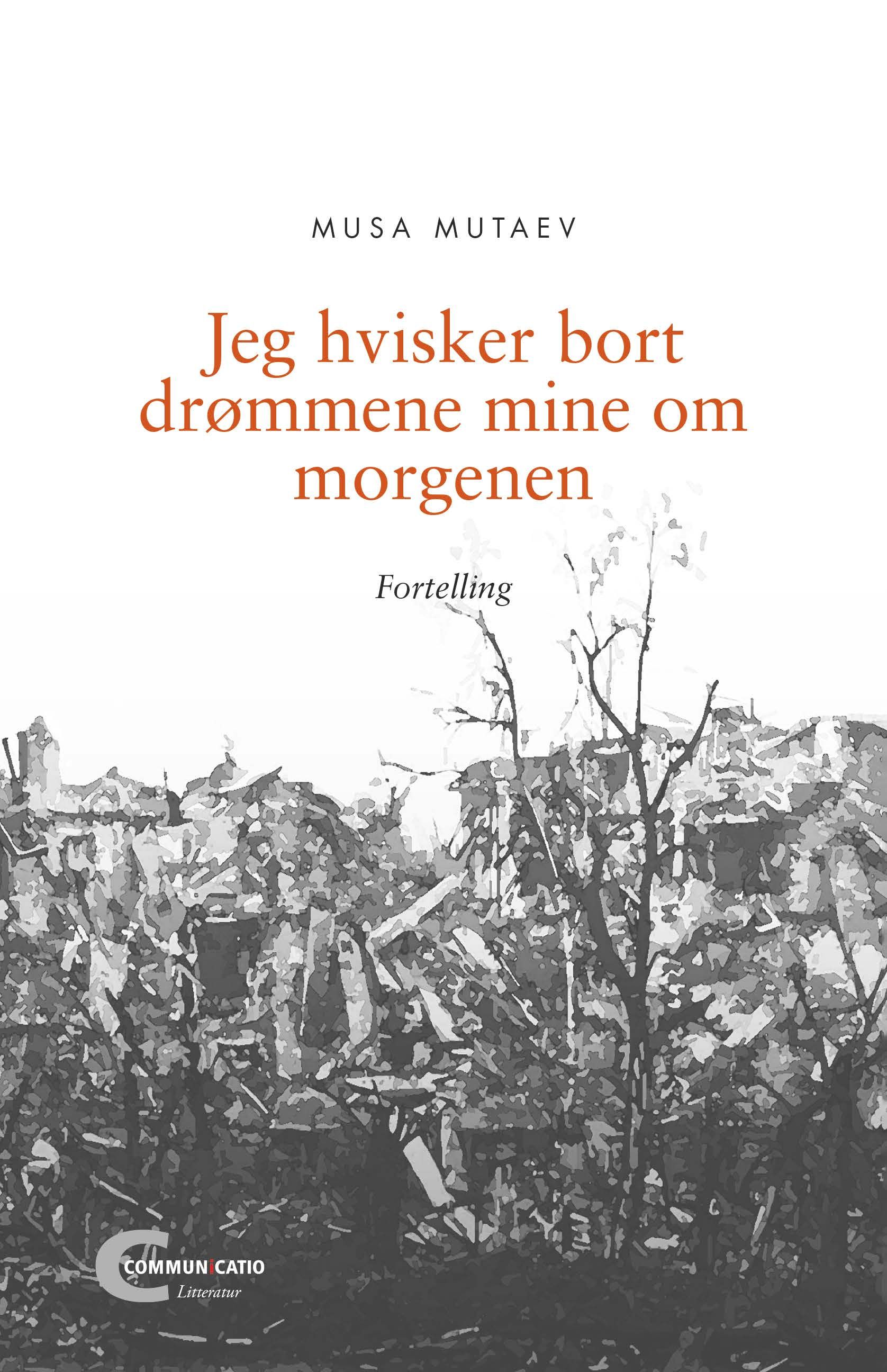 Jeg hvisker bort drømmene mine om morgenen - fortelling