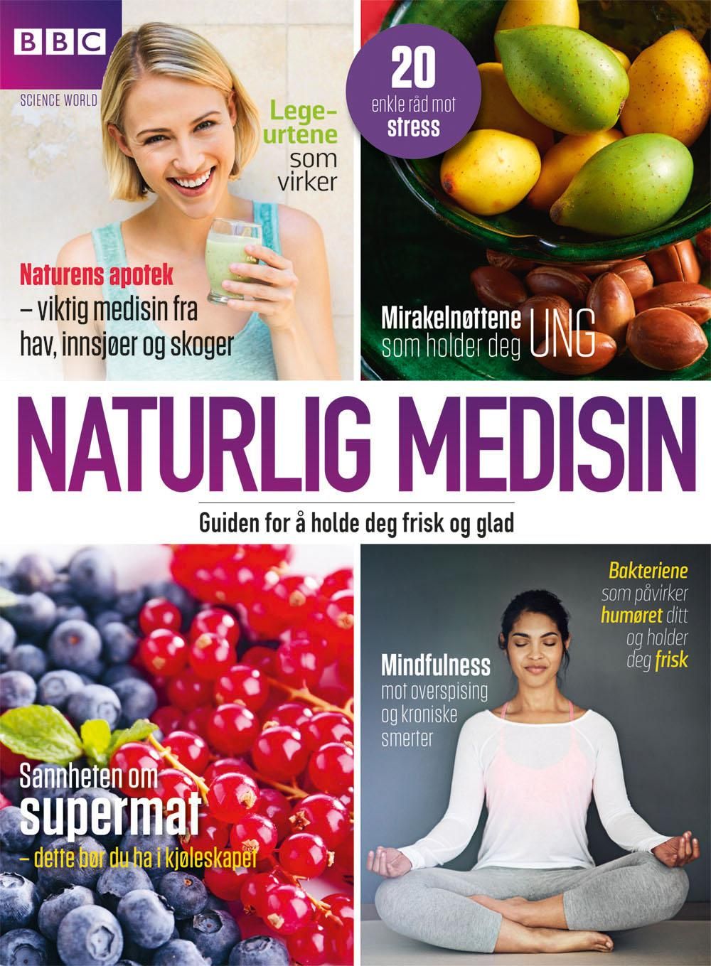 Naturlig medisin - guiden for å holde deg frisk og glad