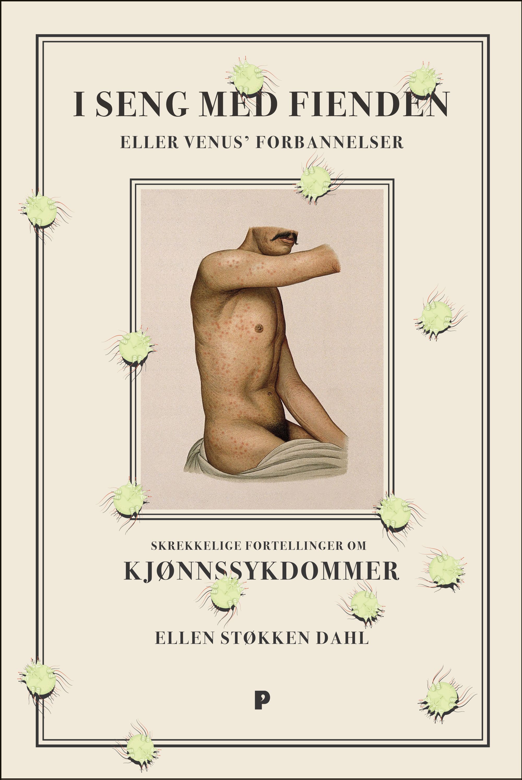 I seng med fienden, eller Venus' forbannelser - skrekkelige fortellinger om kjønnssykdommer