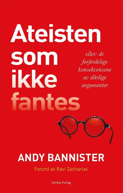 Ateisten som ikke fantes, eller: De forferdelige konsekvensene av dårlige argumenter