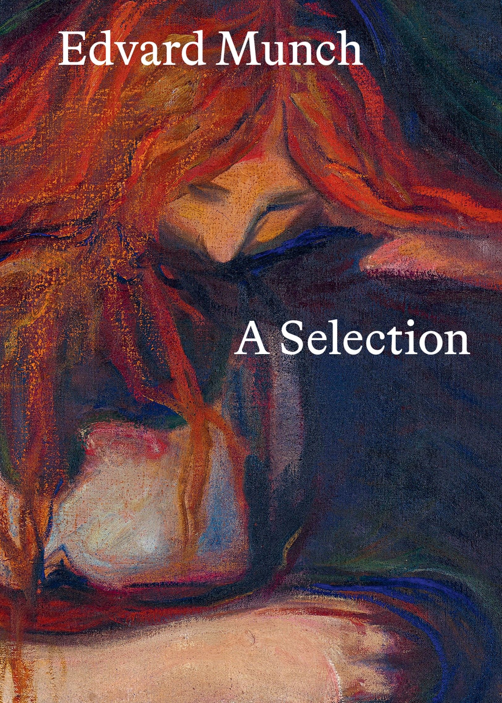 Edvard Munch: A Selection - a selection